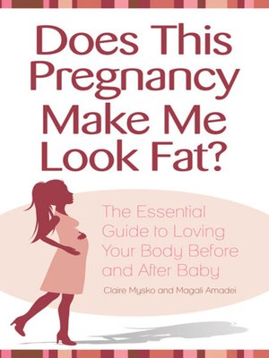 cover image of Does This Pregnancy Make Me Look Fat?